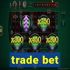 trade bet